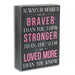 Always Remember You Are Braver Box Sign - Giftscircle