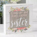 I Could Not Have Picked a Better Sister Box Sign - Giftscircle