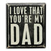 Primitives by Kathy Wooden Box Sign - You're My Dad - Giftscircle