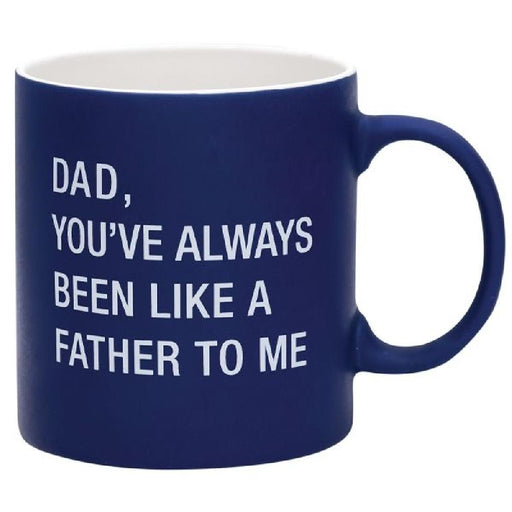 Stoneware Mug - Dad You've Always Been Like a Father to Me - Giftscircle